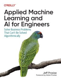 cover of the book Applied Machine Learning and AI for Engineers: Solve Business Problems That Can't Be Solved Algorithmically