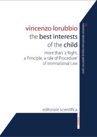 cover of the book The Best Interests of the Child. More than a Right, a Principle, a Rule of Procedure of International Law