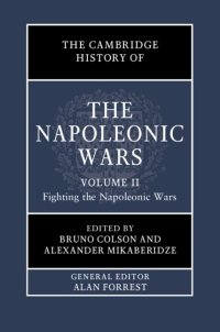 cover of the book The Cambridge History of the Napoleonic Wars: Volume 2, Fighting the Napoleonic Wars