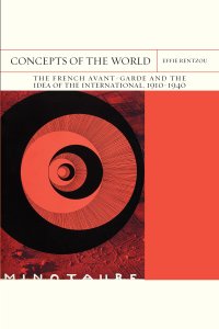 cover of the book Concepts of the World: The French Avant-Garde and the Idea of the International, 1910–1940