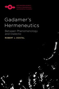 cover of the book Gadamer’s Hermeneutics: Between Phenomenology and Dialectic