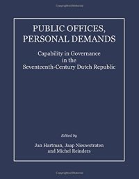 cover of the book Public Offices, Personal Demands: Capability in Governance in the Seventeenth-Century Dutch Republic