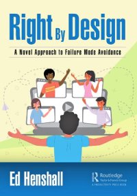 cover of the book Right By Design: A Novel Approach to Failure Mode Avoidance