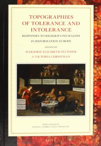 cover of the book Topographies of Tolerance and Intolerance: Responses to Religious Pluralism in Reformation Europe