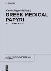 cover of the book Greek Medical Papyri: Text, Context, Hypertext