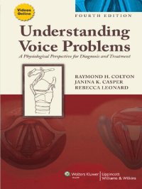 cover of the book Understanding Voice Problems: A Physiological Perspective for Diagnosis and Treatment (Understanding Voice Problems: Phys Persp/ Diag & Treatment)