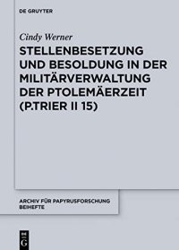 cover of the book Stellenbesetzung und Besoldung in der Militärverwaltung der Ptolemäerzeit (P.Trier II 15)