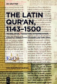 cover of the book The Latin Qur'an, 1143-1500: Translation, Transition, Interpretation