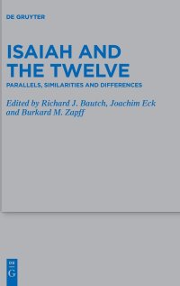 cover of the book Isaiah and the Twelve: Parallels, Similarities and Differences