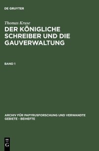 cover of the book Der Königliche Schreiber und die Gauverwaltung. Band 1