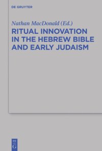 cover of the book Ritual Innovation in the Hebrew Bible and Early Judaism