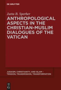 cover of the book Anthropological Aspects in the Christian-Muslim Dialogues of the Vatican