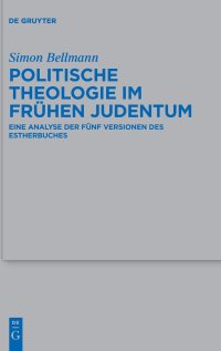 cover of the book Politische Theologie im frühen Judentum: Eine Analyse der fünf Versionen des Estherbuches