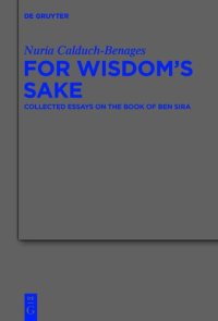 cover of the book For Wisdom's Sake: Collected Essays on the Book of Ben Sira