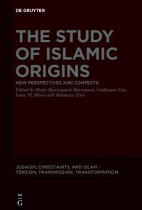 cover of the book The Study of Islamic Origins: New Perspectives and Contexts