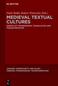 cover of the book Medieval Textual Cultures: Agents of Transmission, Translation and Transformation