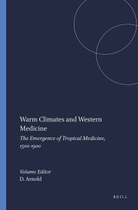 cover of the book Warm Climates and Western Medicine: The Emergence of Tropical Medicine, 1500-1900