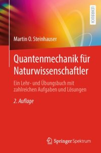 cover of the book Quantenmechanik für Naturwissenschaftler: Ein Lehr- und Übungsbuch mit zahlreichen Aufgaben und Lösungen