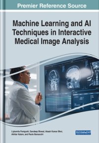 cover of the book Machine Learning and Ai Techniques in Interactive Medical Image Analysis