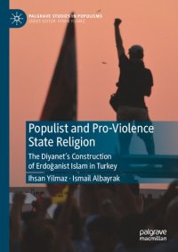 cover of the book Populist and Pro-Violence State Religion: The Diyanet’s Construction of Erdoğanist Islam in Turkey