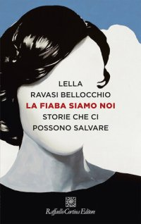 cover of the book La fiaba siamo noi: Storie che ci possono salvare