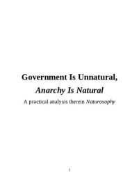 cover of the book Government Is Unnatural, Anarchy Is Natural