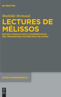 cover of the book Lectures de Mélissos: Édition, traduction et interprétation des témoignages sur Mélissos de Samos