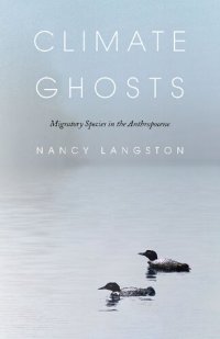 cover of the book Climate Ghosts: Migratory Species in the Anthropocene