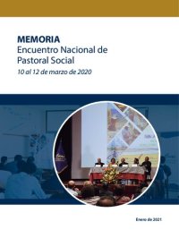 cover of the book Memoria. Encuentro Nacional de Pastoral Social, 10 al 12 de marzo de 2020