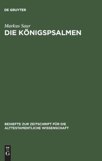 cover of the book Die Königspsalmen: Studien zur Entstehung und Theologie