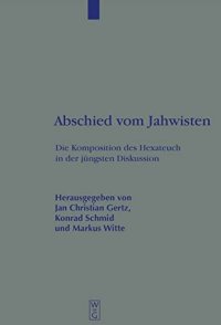 cover of the book Abschied vom Jahwisten: Die Komposition des Hexateuch in der jüngsten Diskussion