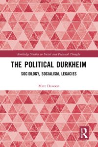 cover of the book The Political Durkheim (Routledge Studies in Social and Political Thought)