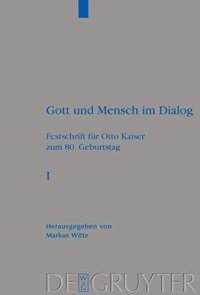 cover of the book Gott und Mensch im Dialog: Festschrift für Otto Kaiser zum 80. Geburtstag