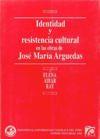 cover of the book Identidad y resistencia cultural en las obras de José María Arguedas