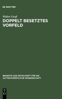 cover of the book Doppelt besetztes Vorfeld: Syntaktische, pragmatische und übersetzungstechnische Studien zum althebräischen Verbalsatz