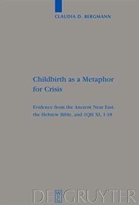 cover of the book Childbirth as a Metaphor for Crisis in the Hebrew Bible and in 1 QH 11:1-18