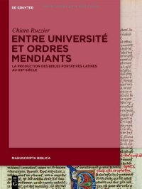 cover of the book Entre Université et Ordres mendiants: La production des bibles portatives latines au XIIIe siècle