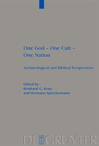 cover of the book One God - One Cult - One Nation: Archaeological and Biblical Perspectives (Beihefte Zur Zeitschrift Fur Die Alttestamentliche Wissenschaft): 405