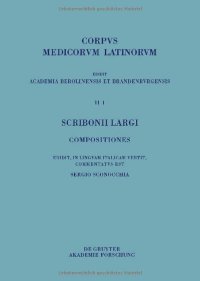 cover of the book Scribonii Largi Compositiones: Edidit, in linguam Italicam vertit et commentatus est