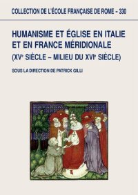 cover of the book Humanisme et église en Italie et en France méridionale: XVe siècle-milieu du XVIe siècle /