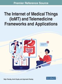 cover of the book The Internet of Medical Things (IoMT) and Telemedicine Frameworks and Applications