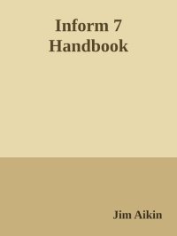 cover of the book Inform 7 Handbook