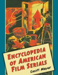 cover of the book Encyclopedia of American Film Serials