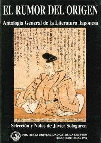 cover of the book El rumor del origen. Antología general de la literatura japonesa