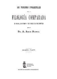 cover of the book Los problemas fundamentales de la Filología Comparada : su historia, su naturaleza y sus diversas relaciones científicas [Primera parte, 1904-1905]