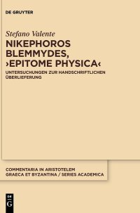 cover of the book Nikephoros Blemmydes, ›Epitome physica‹: Untersuchungen zur handschriftlichen Überlieferung