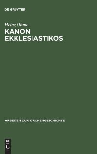 cover of the book Kanon ekklesiastikos: Die Bedeutung des altkirchlichen Kanonbegriffs