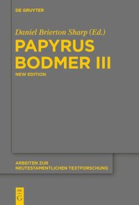 cover of the book Papyrus Bodmer III: An Early Coptic Version of the Gospel of John and Genesis 1-4:2