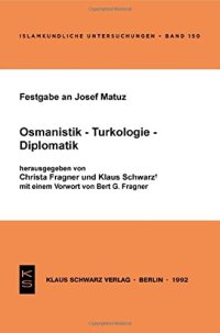 cover of the book Festgabe an Josef Matuz: Osmanistik - Turkologie - Diplomatik