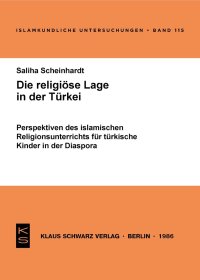 cover of the book Die religiöse Lage in der Türkei: Perspektiven d. islam. Religionsunterrichts für türk. Kinder in d. Disapora